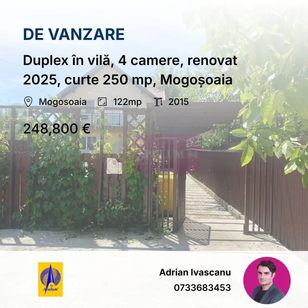 Duplex în vilă, 4 camere, renovat 2025, curte 250 mp, Mogoșoaia - Categorie: Case / Vile
Tip proprietate: Vilă duplex / Duplex
Regim înălțime: P+1
Suprafață utilă: 122 mp
Suprafață construită: 145 mp
Teren: 301 mp
Curte liberă: 250 mp
Camere: 4
Dormitoare: 3
Băi: 3
Parcare: 2 locuri
Comision cumparator 0

Vilă duplex renovată în 2025, cu 122 mp utili, 3 dormitoare, 3 băi, 2 locuri de parcare și o curte liberă de aproximativ 250 mp, în Mogoșoaia.

Proprietatea este potrivită pentru o familie care vrea casă, curte și liniște, dar fără distanța mare față de București. Casa este gata de mutare și nu cere investiții majore după cumpărare.

Compartimentare:

Parter:
Living luminos, de peste 40 mp, cu acces direct către curte
Bucătărie închisă
Baie cu duș walk-in
Spațiu pentru dining și zonă de relaxare
Scară interioară către etaj

Etaj:
3 dormitoare
2 băi
Balcon care deservește două dormitoare

Mansardă:
Baie suplimentară
Spațiu util pentru depozitare, birou sau zonă tehnică

Curtea este unul dintre punctele forte ale proprietății. Are aproximativ 250 mp liberi și oferă spațiu pentru grădină, loc de joacă, zonă de luat masa afară sau relaxare. 

Casa a fost renovată în 2025. Are parchet, gresie, tâmplărie PVC, fațadă Baumit, centrală proprie, aer condiționat, instalații refăcute și finisaje moderne.

Zona este liniștită, cu case locuite permanent, aproape de lac, pădure și Palatul Brâncovenesc Mogoșoaia. Accesul către București și Centură este facil.

Potrivită pentru:
Familie cu 1 sau 2 copii
Cuplu care lucrează din București, dar vrea curte și liniște
Cumpărător care caută o casă gata de mutare, fără renovări
Persoană care vrea spațiu exterior real, nu doar o terasă simbolică

Disponibilă pentru vizionare. Pentru detalii și programare, mă poți contacta telefonic

Stația Stupinei este la aproximativ 1 minut de mers pe jos, iar Palatul și Parcul Mogoșoaia la aproximativ 1,1 km.
Proprietar persoană fizică. Comision 0% pentru cumpărător.