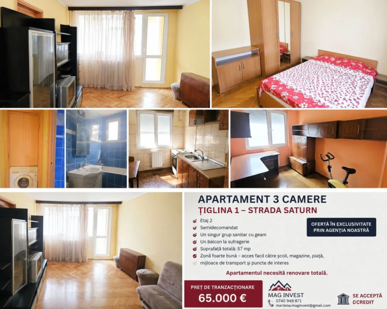 Apartament 3 camere de vanzare - Tiglina 1 - Strada Saturn - Etaj 2 - Va propunem spre vanzare, in exclusivitate, un apartament cu 3 camere, semidecomandat, situat in cartierul Tiglina 1, pe strada Saturn, la etajul 2 al unui imobil bine intretinut.

Proprietatea are o suprafata totala de 57 mp si beneficiaza de o compartimentare practica, fiind potrivita pentru o familie sau pentru cei care doresc sa isi amenajeze locuinta dupa propriul gust.
Apartamentul necesita renovare totala, oferind viitorului proprietar posibilitatea de a realiza un proiect personalizat, fara compromisuri.

Caracteristici:
3 camere semidecomandate
Etaj 2
Suprafata totala 57 mp
Balcon la sufragerie
Un singur grup sanitar prevazut cu geam pentru ventilatie naturala
Compartimentare functionala
Luminos si bine pozitionat

Avantaje ale zonei:
Cartier Tiglina 1, una dintre cele mai cautate zone din Galati
Aproape de scoli, gradinite si licee
Magazine, farmacii, banci si piata in imediata apropiere
Acces rapid la mijloace de transport in comun
Zona linistita, cu spatii verzi si numeroase facilitati urbane

Pret de tranzactionare: 65.000 Euro
Se accepta achizitia prin credit bancar.

Oferta este disponibila in exclusivitate prin Agentia Imobiliara MAG INVEST.

Pentru informatii suplimentare si programarea unei vizionari: Liliana Ene - 0746.252.252